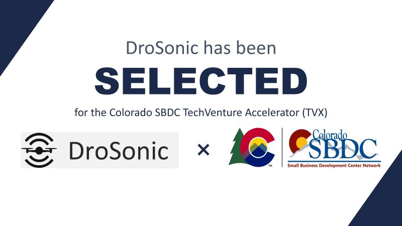 Graphic announcing DroSonic has been selected for the Colorado SBDC TechVenture Accelerator